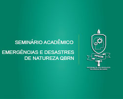 Seminário Acadêmico sobre Emergências e Desastres de Natureza QBRN